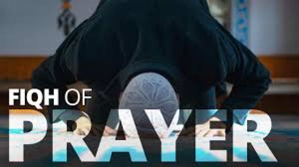 The Importance of Learning the Fiqh of Prayer